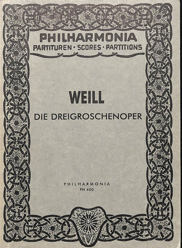 【楽譜】WEILL 「DIE DREIGROSCHENOPER」(PHILHARMONIA PH400) / ヴァイル 三文オペラ
