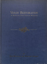 画像をギャラリービューアに読み込む, Violin Restoration: A Manual for Violin Makers (ヴァイオリン修復:ヴァイオリン製作者のためのマニュアル)■著者: Has Weisshaar &  Margaret Shipman