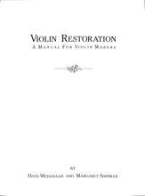 画像をギャラリービューアに読み込む, Violin Restoration: A Manual for Violin Makers (ヴァイオリン修復:ヴァイオリン製作者のためのマニュアル)■著者: Has Weisshaar &  Margaret Shipman