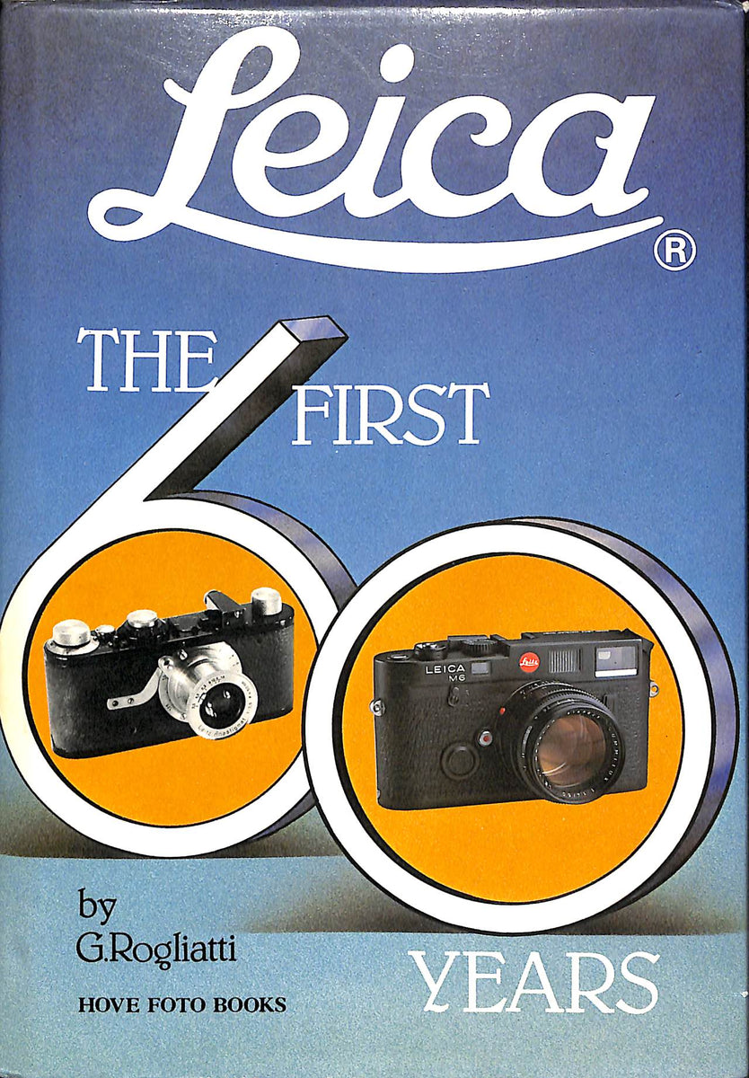 【洋書】Leica THE FIRST 60 YEARS 1925-1985 by Gianni Rogliatti