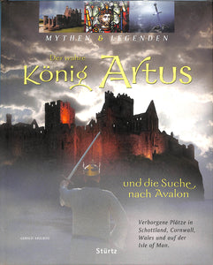 【洋書】Der wahre Konig Artus und die Suche nach Avalon [MYTHEN & LEGENDEN][ドイツ語](著)Gerald Axelrod
