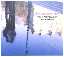 画像をギャラリービューアに読み込む, 【CD】 YOU STEPPED OUT OF A DREAM / トヌー・ナイソー・トリオ TONU NAISSOO TRIO