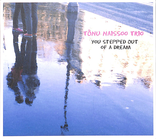 【CD】 YOU STEPPED OUT OF A DREAM / トヌー・ナイソー・トリオ TONU NAISSOO TRIO