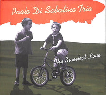 画像をギャラリービューアに読み込む, 【CD】THE SWEETEST LOVE / PAOLO DI SABATINO TRIO パオロ・ディ・サバティーノ・トリオ
