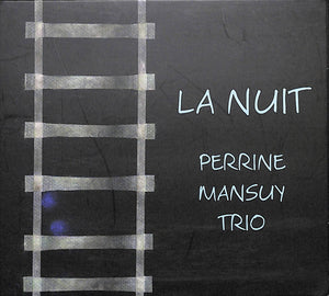 【CD】LA NUIT / PERRINE MANSUY TRIO ペリーヌ・マンスゥイ・トリオ