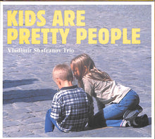 画像をギャラリービューアに読み込む, 【CD】KIDS ARE PRETTY PEOPLE / VLADIMIR SHAFRANOV TRIO ウラジミール・シャフラノフ・トリオ