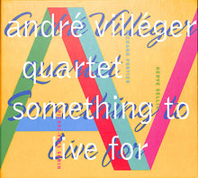 画像をギャラリービューアに読み込む, 【CD】SOMETHING TO LIVE FOR / ANDRE VILLEGER QUARTET アンドレ・ヴィレジェ・カルテット