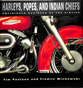 Harleys, Popes and Indian Chiefs: Unfinished Business of the Sixties ハーレーダビッドソン