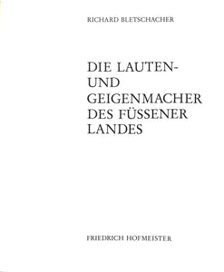 Die Lauten- und Geigenbauer des Fuessener Landes[ドイツ語版] ■著者: Richard Bletschacher