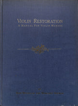 画像をギャラリービューアに読み込む, Violin Restoration: A Manual for Violin Makers (ヴァイオリン修復：ヴァイオリン製作者のためのマニュアル)■著者: Has Weisshaar &amp;  Margaret Shipman