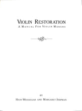 画像をギャラリービューアに読み込む, Violin Restoration: A Manual for Violin Makers (ヴァイオリン修復：ヴァイオリン製作者のためのマニュアル)■著者: Has Weisshaar &amp;  Margaret Shipman