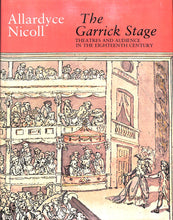 画像をギャラリービューアに読み込む, The Garrick Stage: Theatres and Audience in the Eighteenth Century / デイヴィッド・ギャリック・ステージ 18世紀の劇場と観客　 ■著者: Allardyce Nicoll