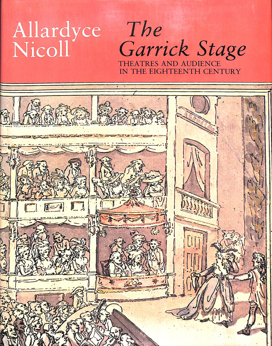 The Garrick Stage: Theatres and Audience in the Eighteenth Century / デイヴィッド・ギャリック・ステージ 18世紀の劇場と観客　 ■著者: Allardyce Nicoll