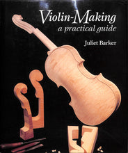 画像をギャラリービューアに読み込む, Violin Making A Practical Guide [英語版]■著者: Juliet Barker