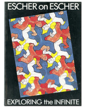 画像をギャラリービューアに読み込む, Escher On Escher Exploring The Infinite (著)Maurits Cornelis Escher