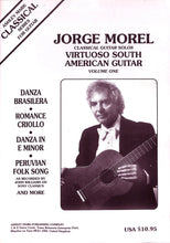 画像をギャラリービューアに読み込む, Classical Guitar Solos:Virtuoso South American Guitar Volume 1 [ギター楽譜] / JORGE MOREL (ホルヘ・モレル)