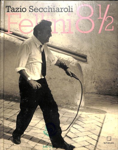 Fellini 8 1/2 Tazio Secchiaroli フェデリコ・フェリーニ [洋書/ハードカバー]