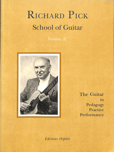 【クラシックギター楽譜】Richard Pick School of Guitar Volume 2: The Guitar in Pedagogy, Practice, Performance